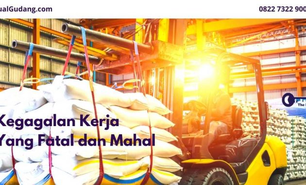 Kegagalan Kerja Yang Fatal dan Mahal - JualGudang