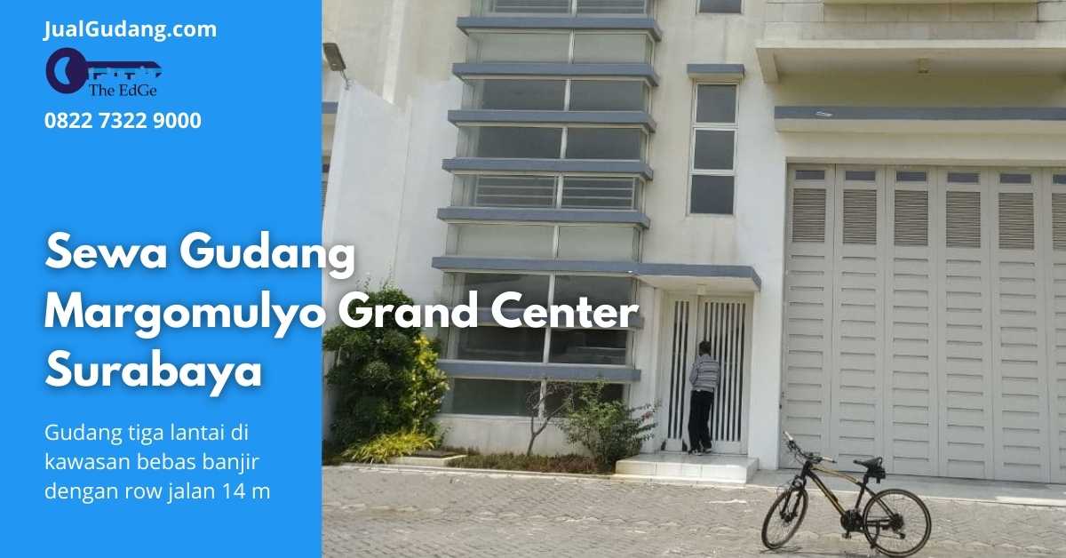 Sewa Gudang Margomulyo Grand Center Surabaya - JualGudang