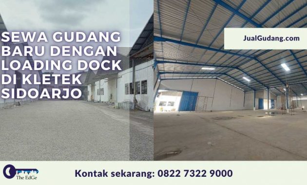 Sewa Gudang Baru Dengan Loading Dock di Kletek Sidoarjo - The EdGe