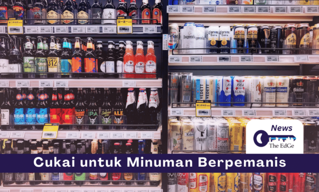 Cukai Minuman Berpemanis - The EdGe