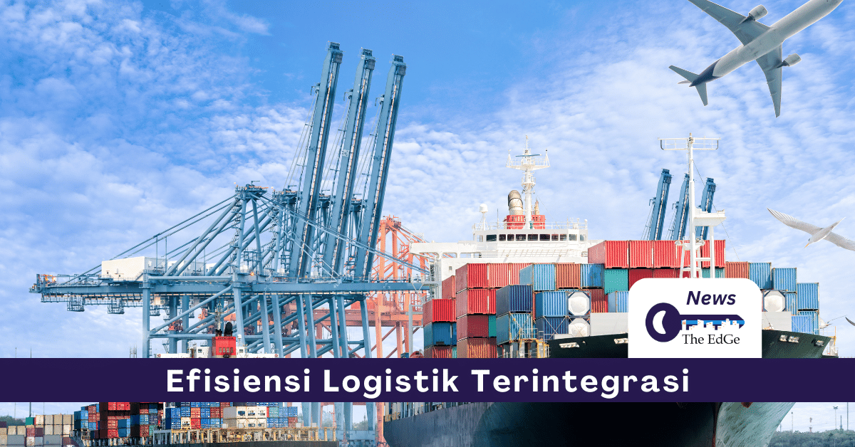 Efisiensi Logistik Terintegrasi - The EdGe