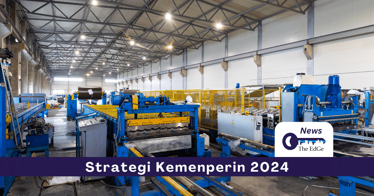 News - Strategi Kemenperin Meningkatkan Kinerja Industri Manufaktur 2024 - The EdGe