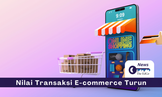 Transaksi E-commerce Turun - The EdGe