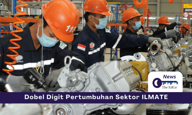 Dobel Digit Pertumbuhan Sektor ILMATE - The EdGe