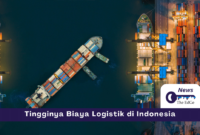 Tingginya Biaya Logistik di Indonesia - The EdGe