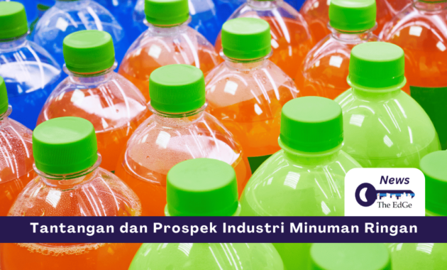 Tantangan dan Prospek Industri Minuman Ringan - The EdGe