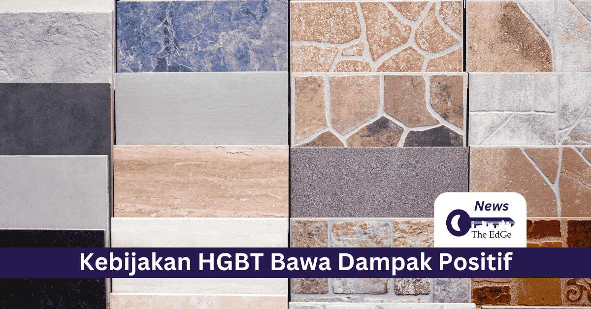 Kebijakan HGBT Bawa Dampak Positif - The EdGe