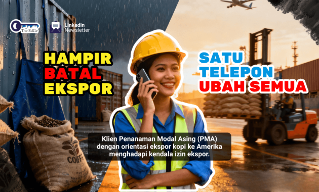 Hampir Batal Ekspor Tapi Satu Telepon Mengubah Semua - The EdGe