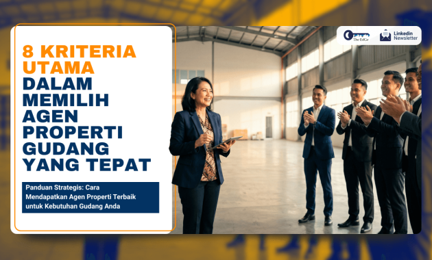 8 Kriteria Utama Dalam Memilih Agen Properti Gudang Yang Tepat - The EdGe