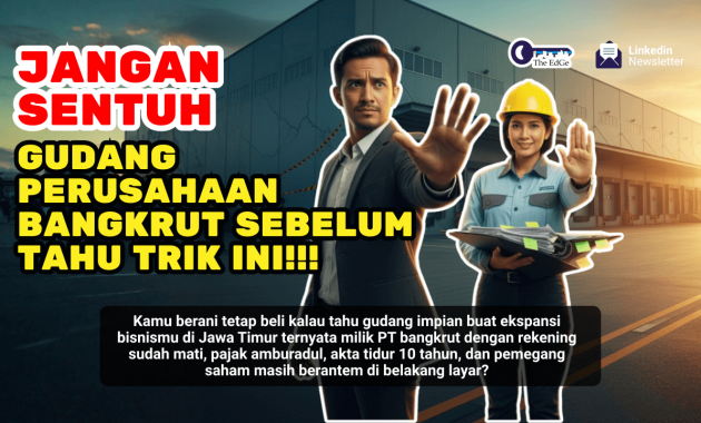 Jangan Sentuh Gudang Perusahaan Bangkrut Sebelum Tau Trik Ini - The EdGe